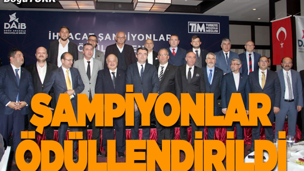 Erzurum'da 2018 yılı ihracat şampiyonları ödüllendirildi