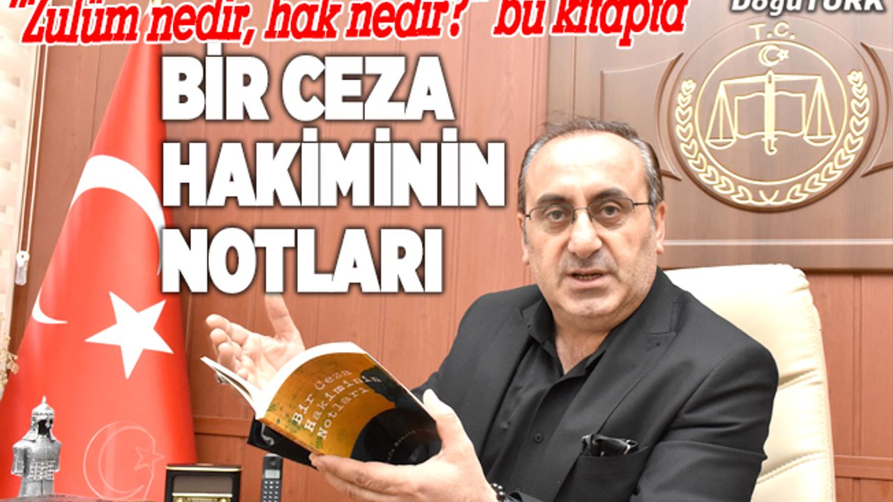 Ceza hakimi meslek hayatındaki ilginç anıları kitaplaştırdı