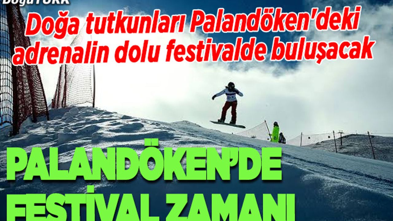 Doğa tutkunları Palandöken'deki adrenalin dolu festivalde buluşacak