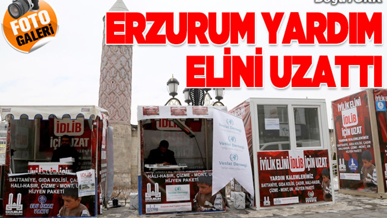 Erzurum'dan İdlib'e yardım kampanyası
