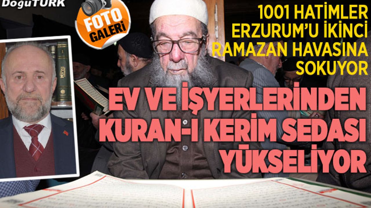 Erzurum’da her yerden Kuran sedası yükseliyor