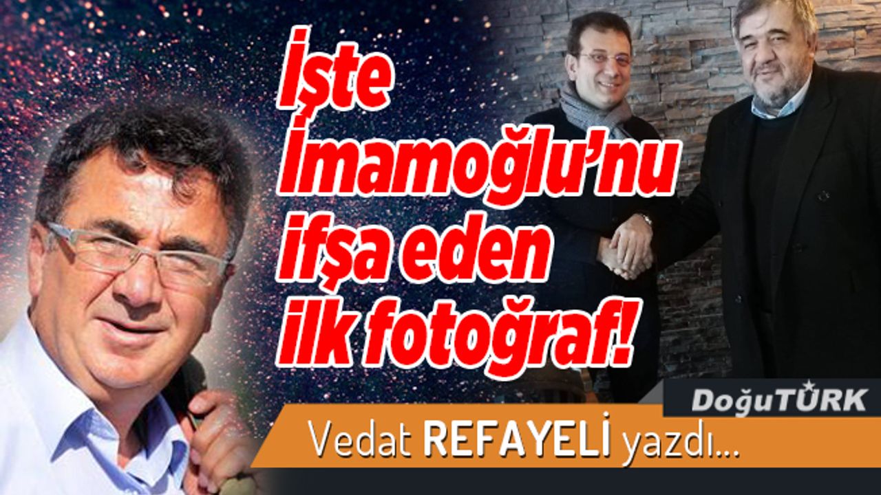 İşte İmamoğlu’nu ifşa eden ilk fotoğraf!