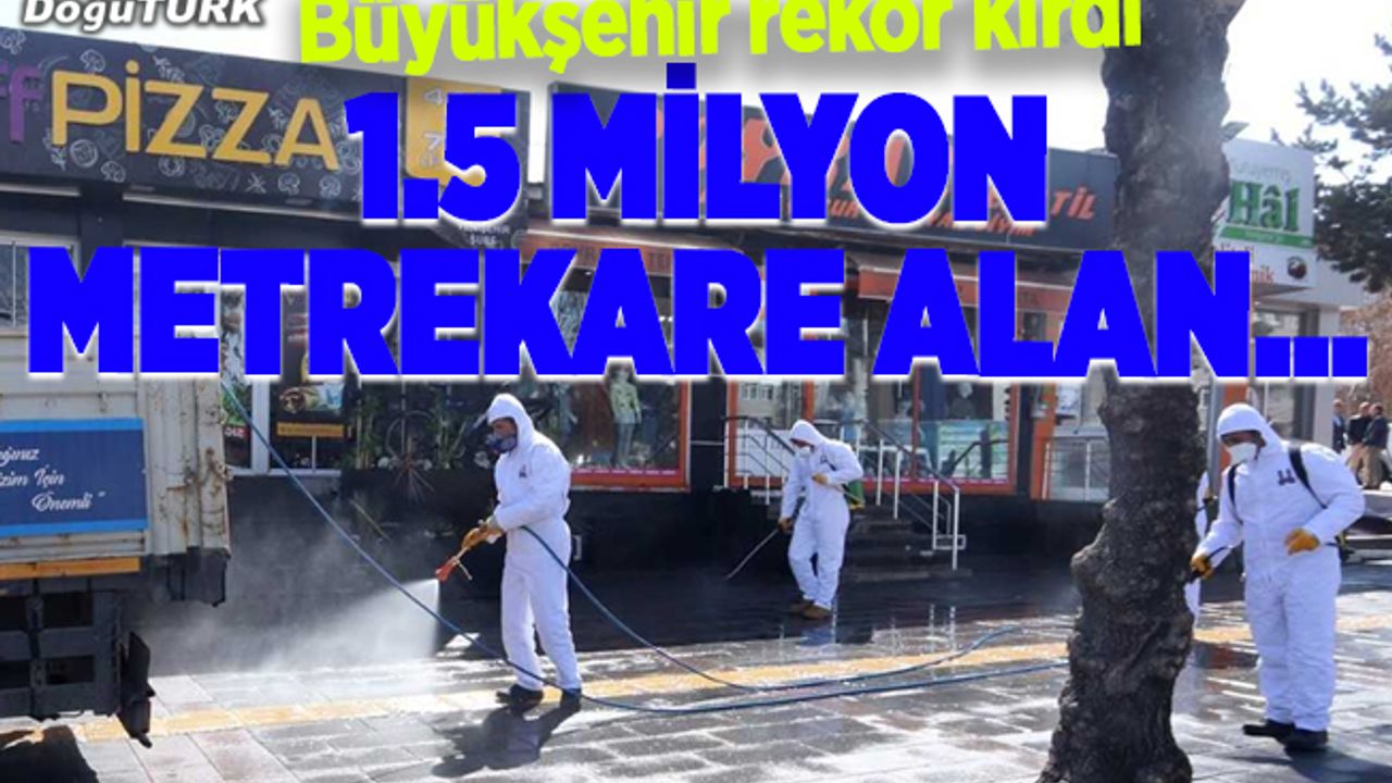 Erzurum'da 1,5 milyon metrekarelik alan dezenfekte edildi