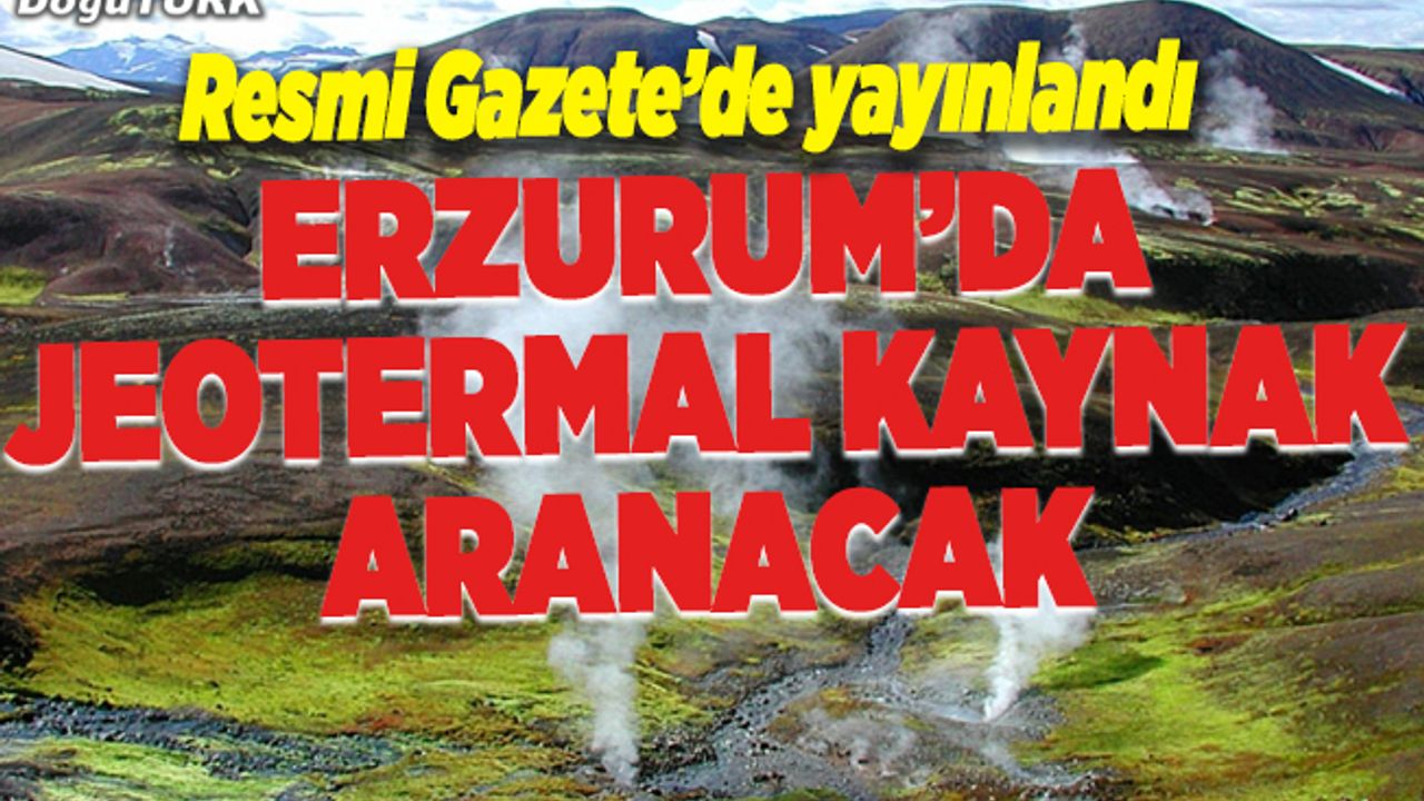 Erzurum'da jeotermal saha ihale edilecek