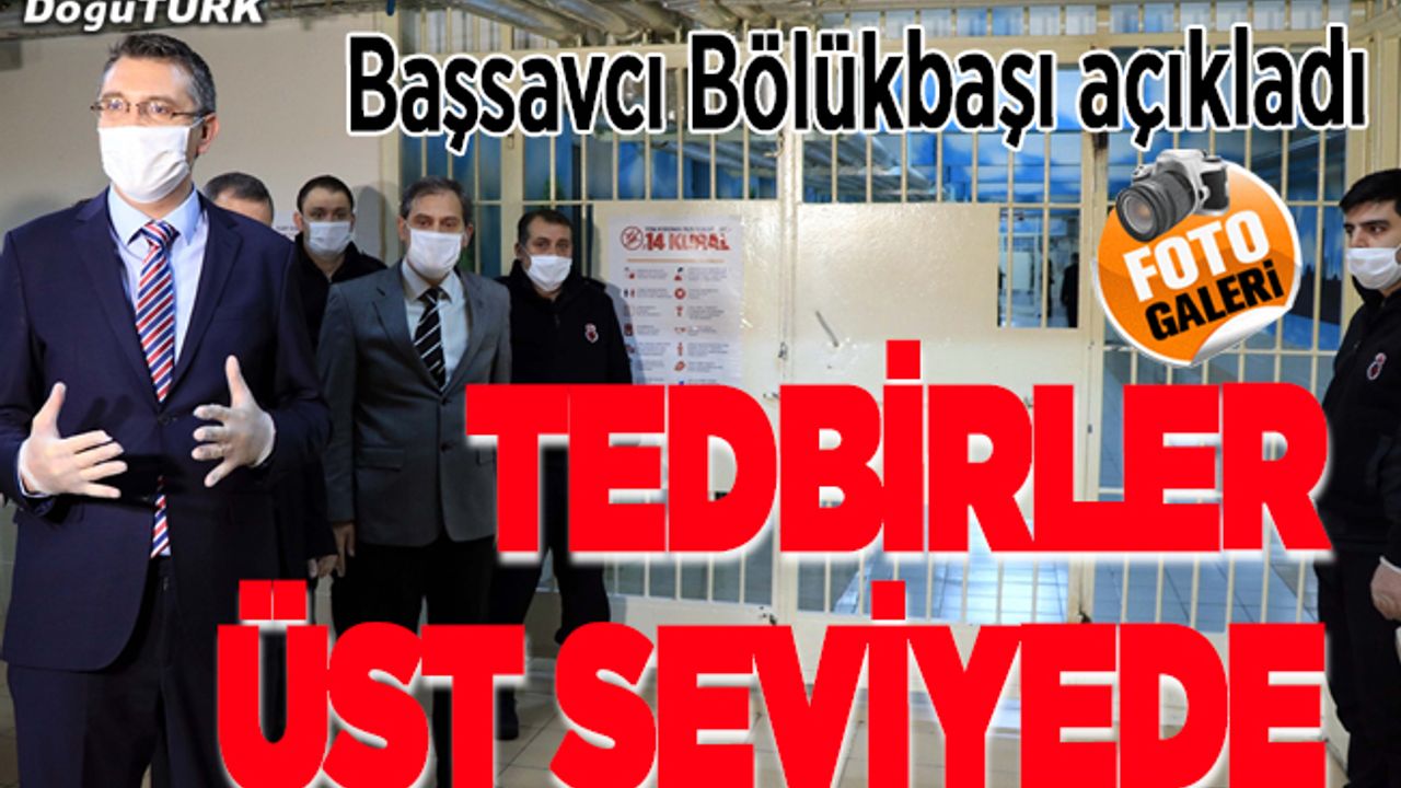Erzurum'daki cezaevlerinde koronavirüs tedbirleri en üst düzeyde