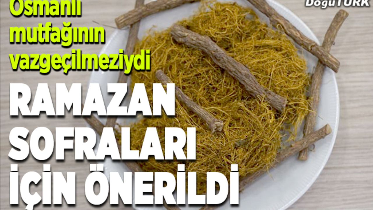 Ramazan sofraları için 'meyan şerbeti' önerisi