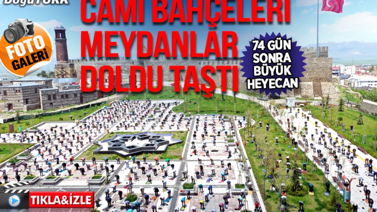Erzurum’da binler saf tuttu!. Cami bahçeleri ve meydanlar doldu taştı