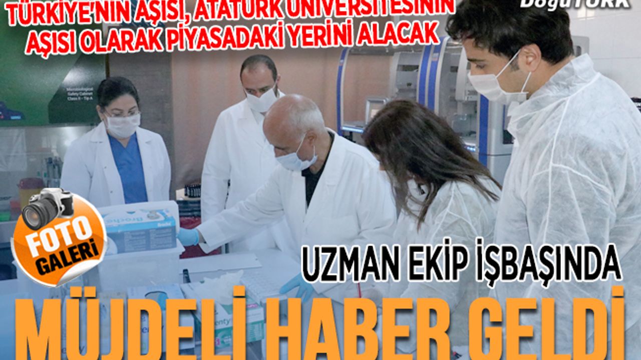 KOVİD 19 aşı çalışmasında müjdeli haber Atatürk Üniversitesi'nden