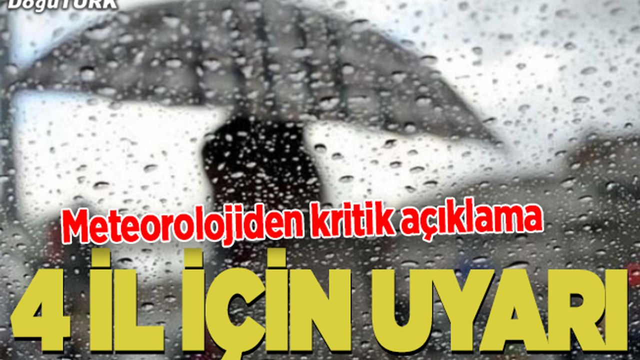 Meteorolojiden 4 il için uyarı