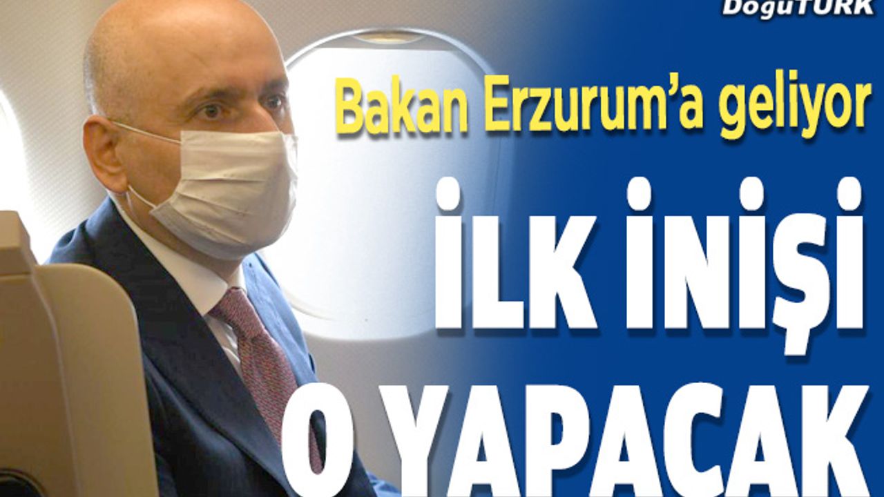Ulaştırma Bakanı Erzurum'a geliyor