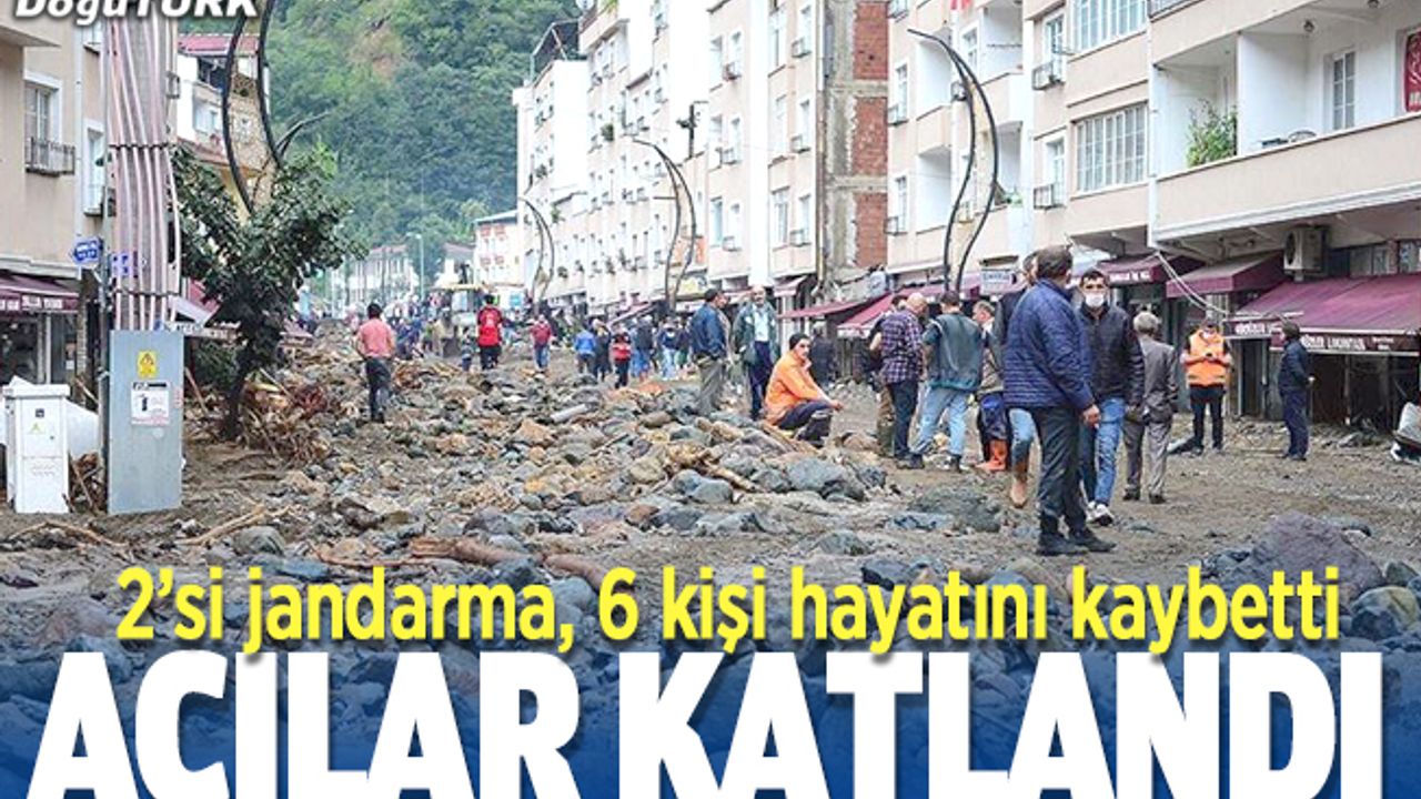 Giresun'daki selde 2'si jandarma personeli 6 kişi hayatını kaybetti