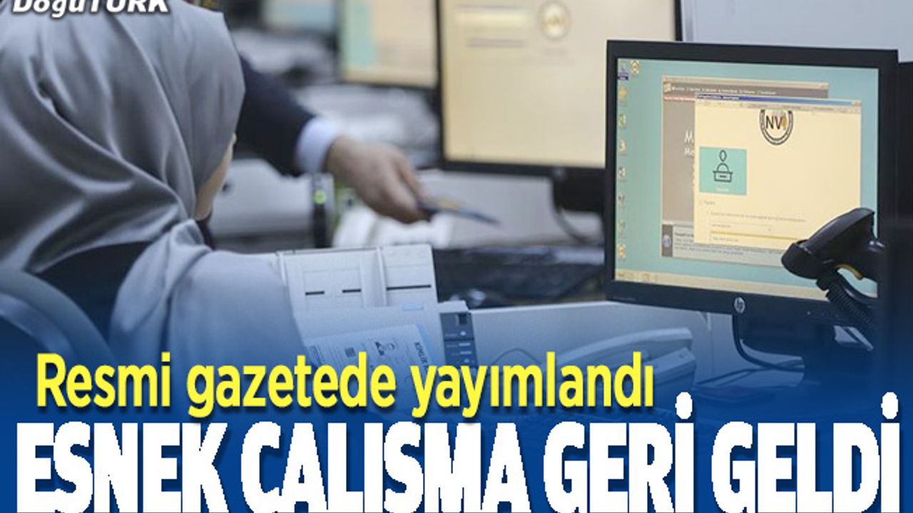 Kamuda esnek ve uzaktan çalışma geri geldi