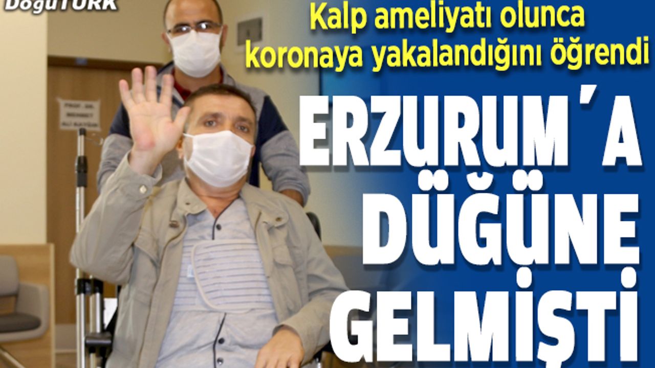 Düğünde koronavirüs kaptığını kalp ameliyatı sonrası yoğun bakımda öğrendi