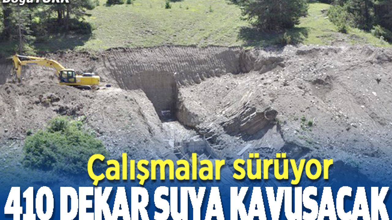 Erzurum'da 410 dekar daha suya kavuşacak