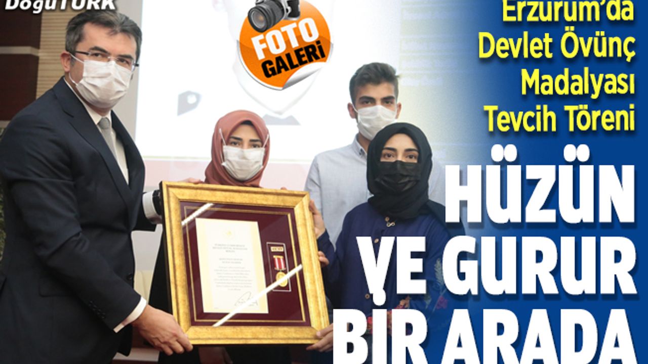 Erzurum’da Devlet Övünç Madalyası Tevcih Töreni yapıldı