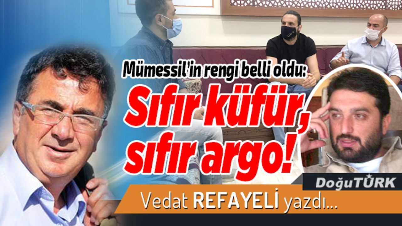 Mümessil’in rengi belli oldu: Sıfır küfür, sıfır argo!
