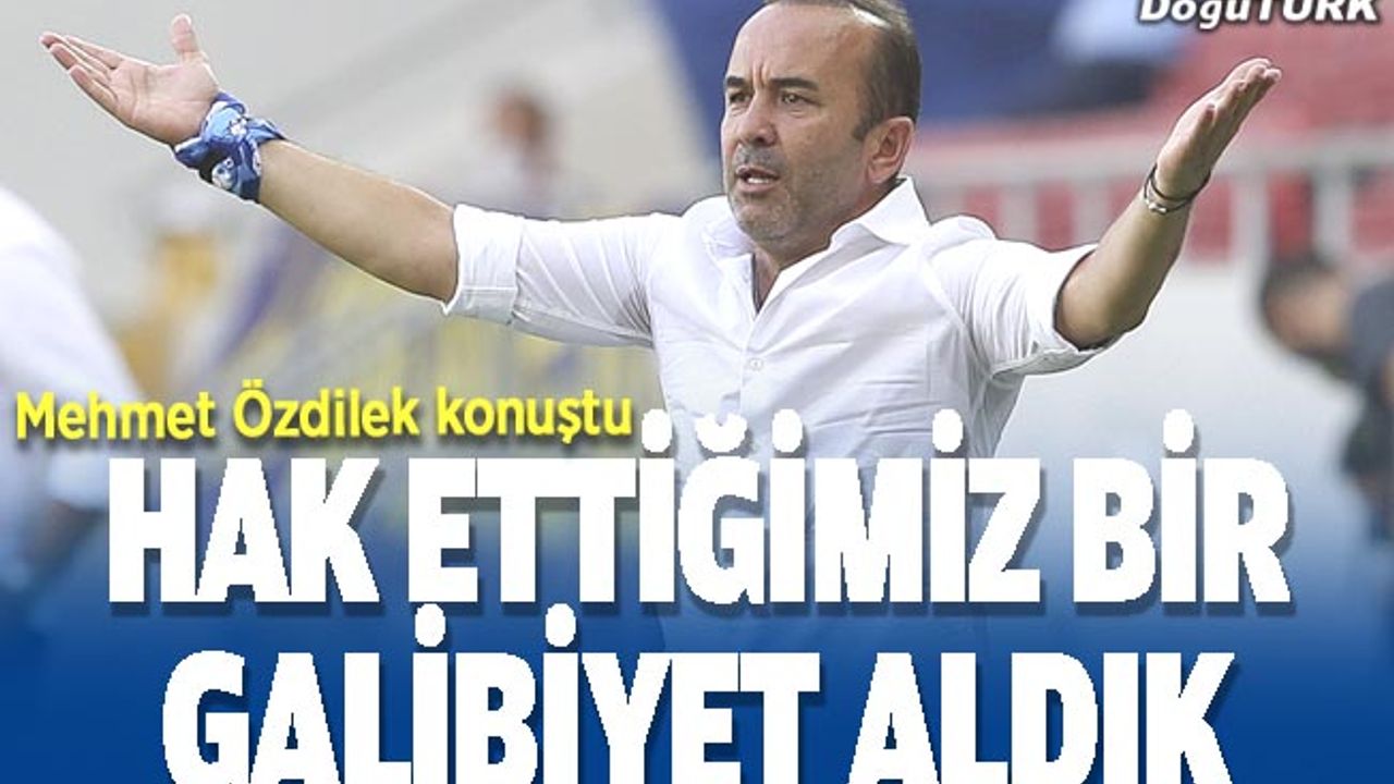 Özdilek: Maçı kazandığımız için son derece mutluyuz