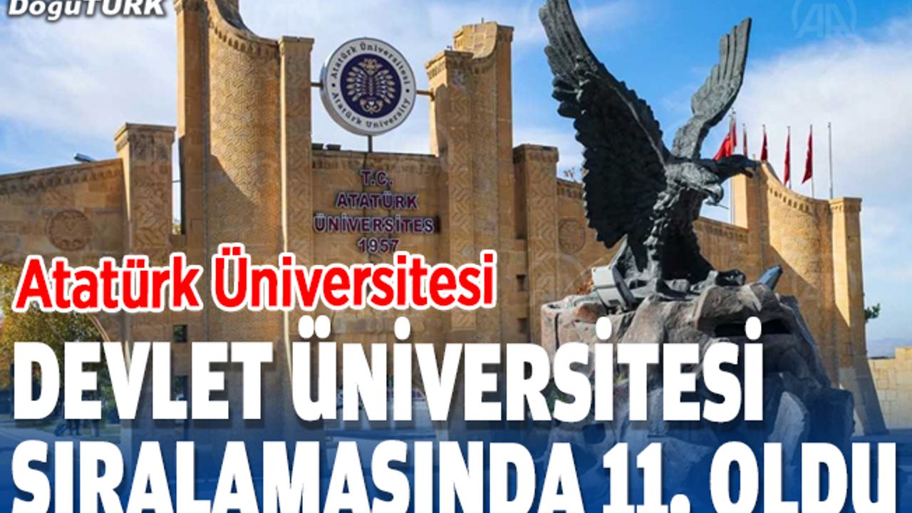 Atatürk Üniversitesi devlet üniversitesi sıralamasında 11. oldu