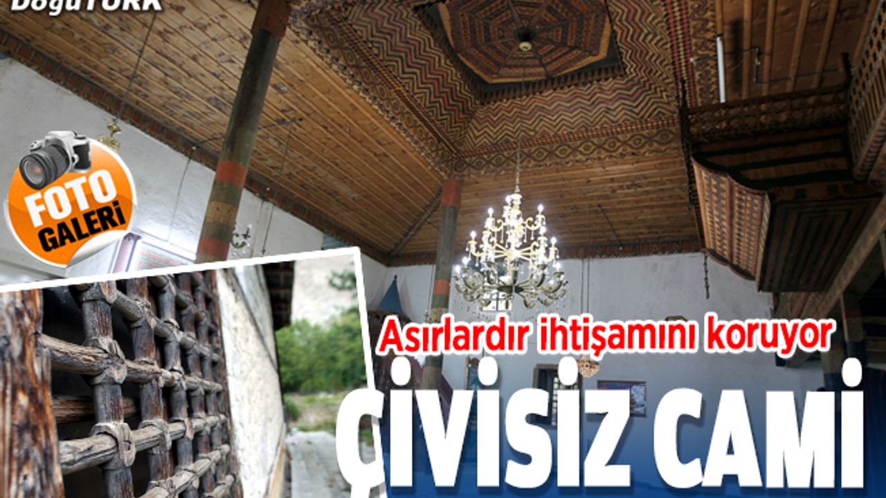 'Çivisiz cami' asırlardır ihtişamını koruyor