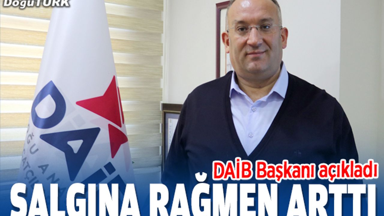 Doğu Anadolu'da eylül ihracatı salgına rağmen zirve yaptı