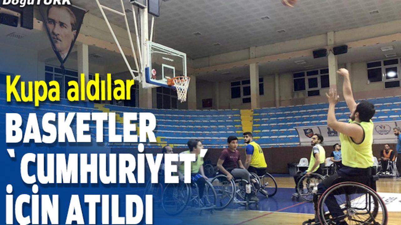 Erzurum'da basketler "Cumhuriyet" için atıldı