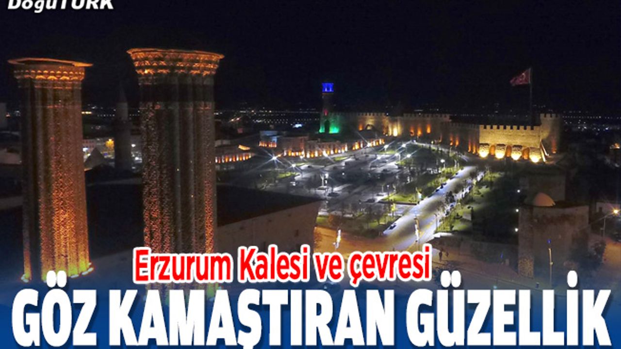 Erzurum Kalesi ve çevresi göz kamaştırıyor.