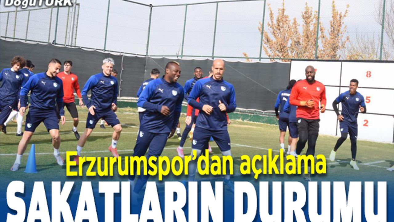 Erzurumspor'da sakat futbolcuların durumu