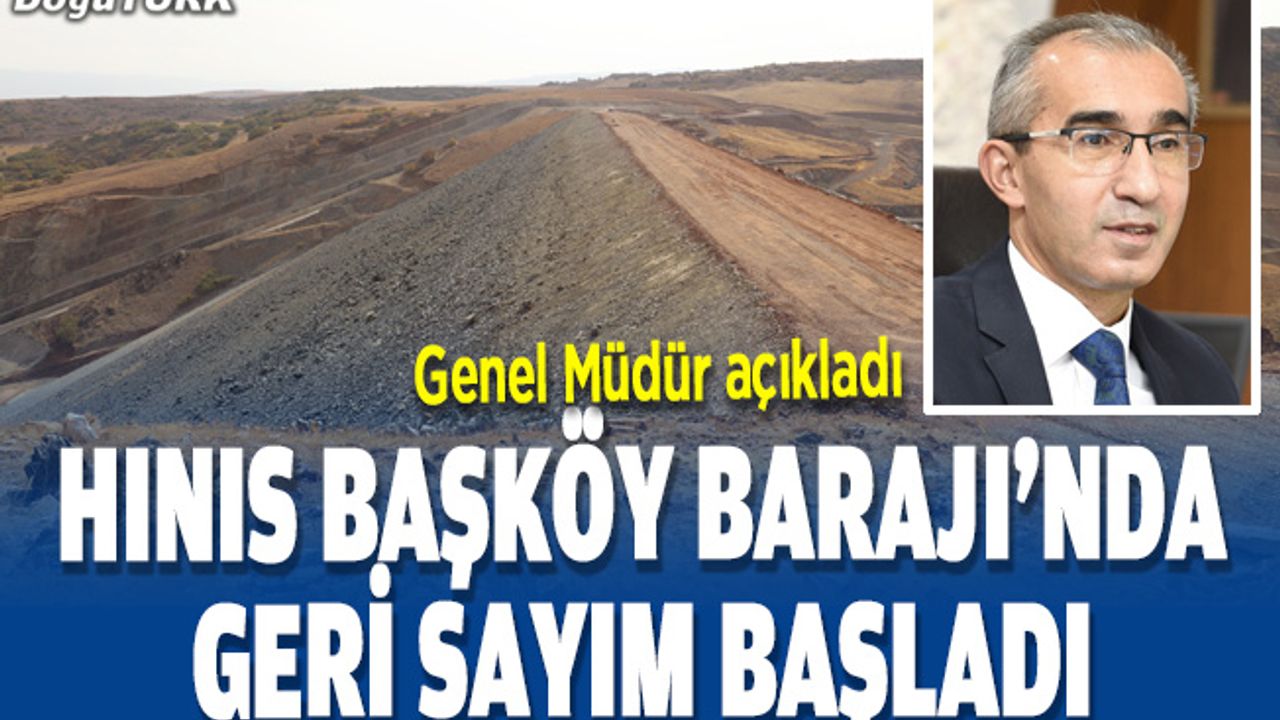 Hınıs Başköy Barajı'nda sona doğru