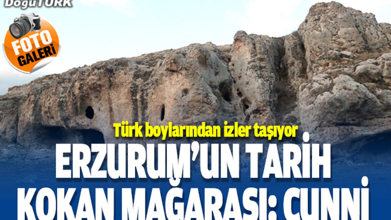 Erzurum'un tarih kokan mağarası: Cunni