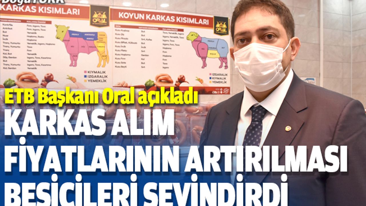 Karkas alım fiyatlarının artırılması besicileri sevindirdi
