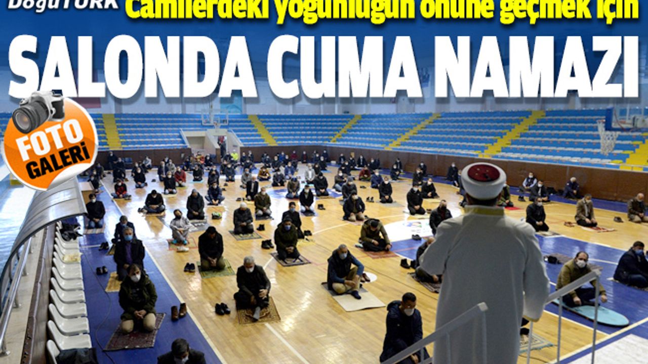 Spor salonunda cuma namazı kılındı