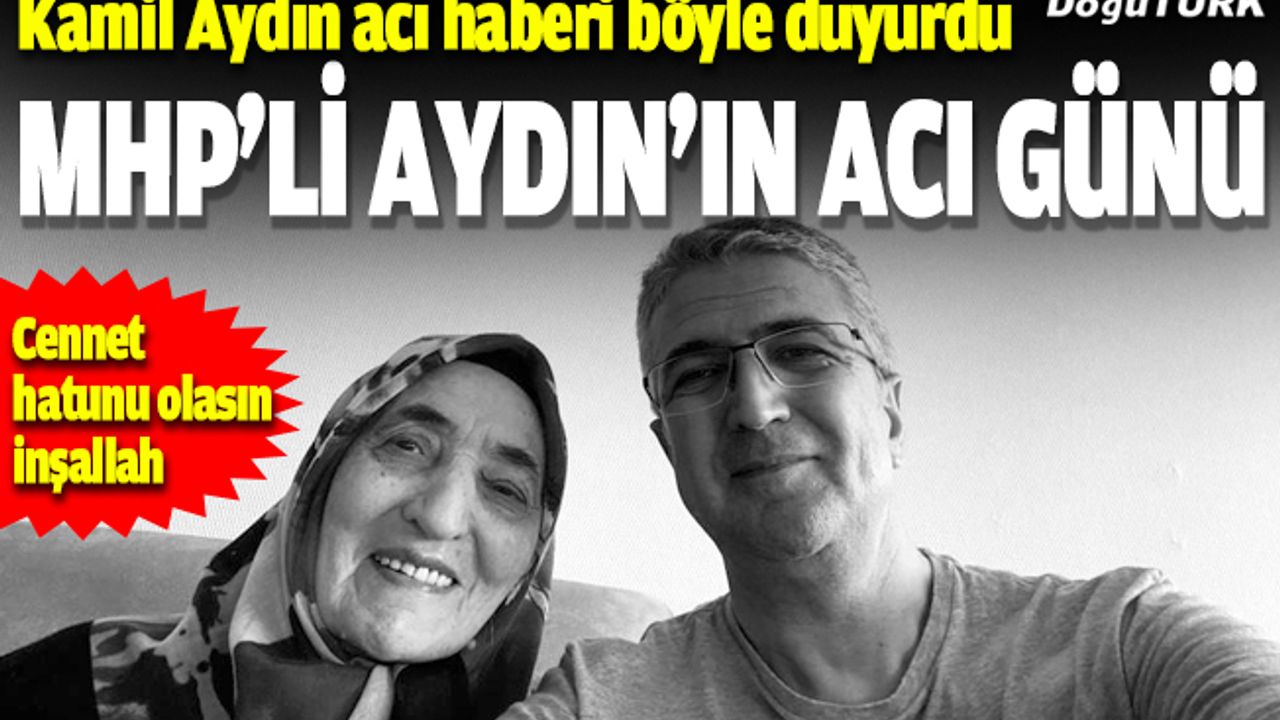 MHP'li Aydın'ın acı günü