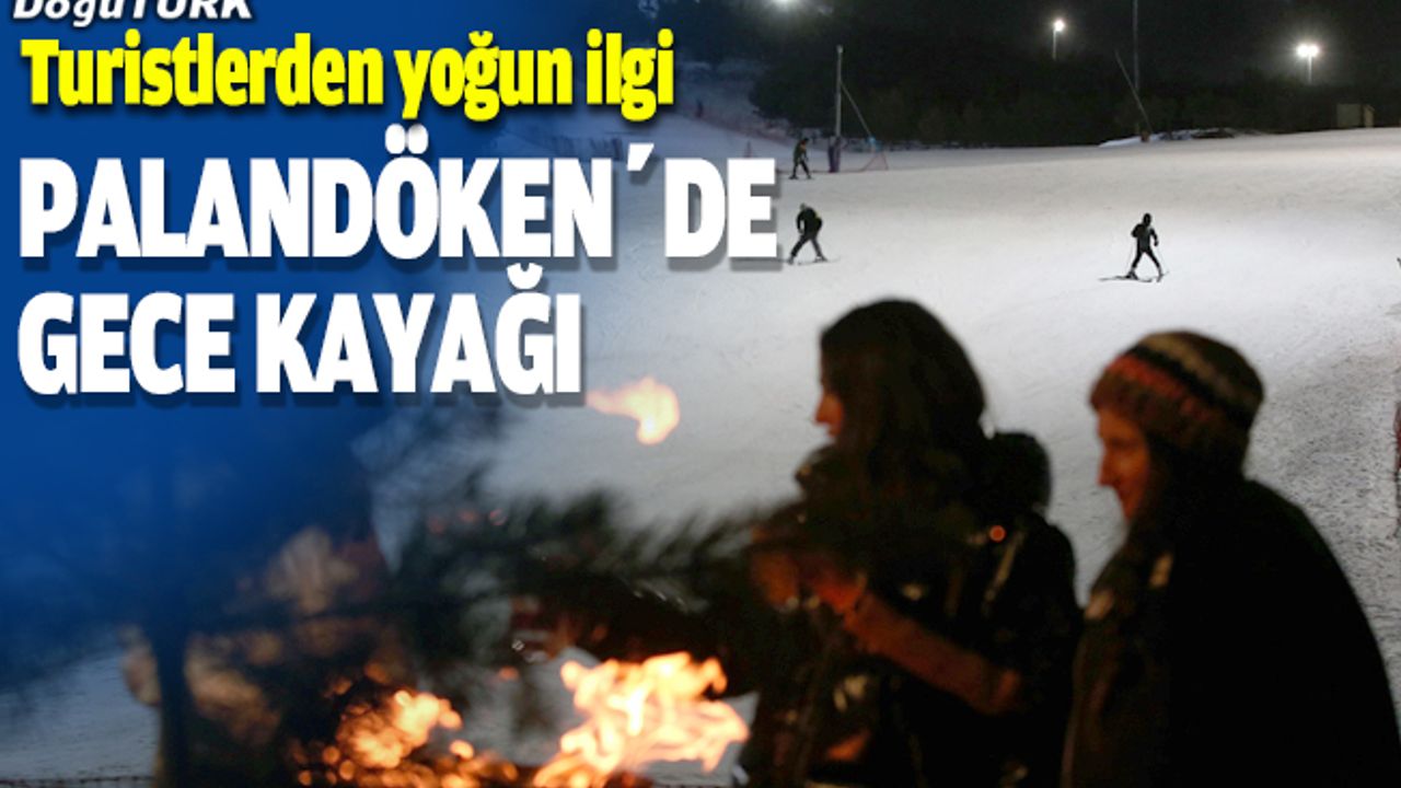 Palandöken'e gelen turistlerden 'gece kayağı'na yoğun ilgi