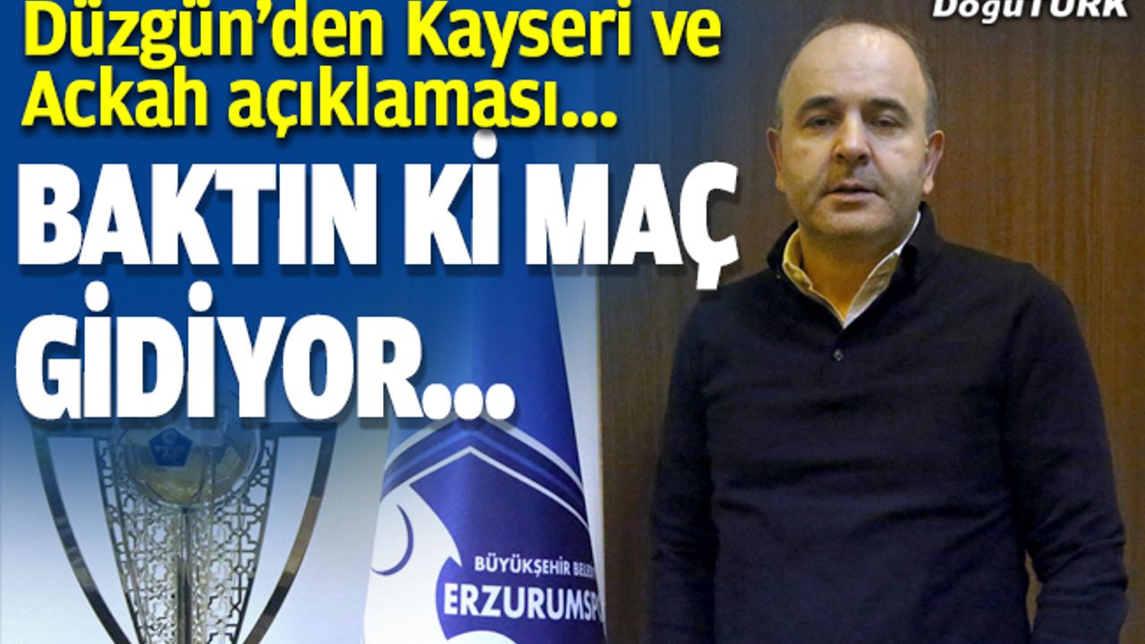 Düzgün: Biz asla Kayserispor camiasını suçlamıyoruz