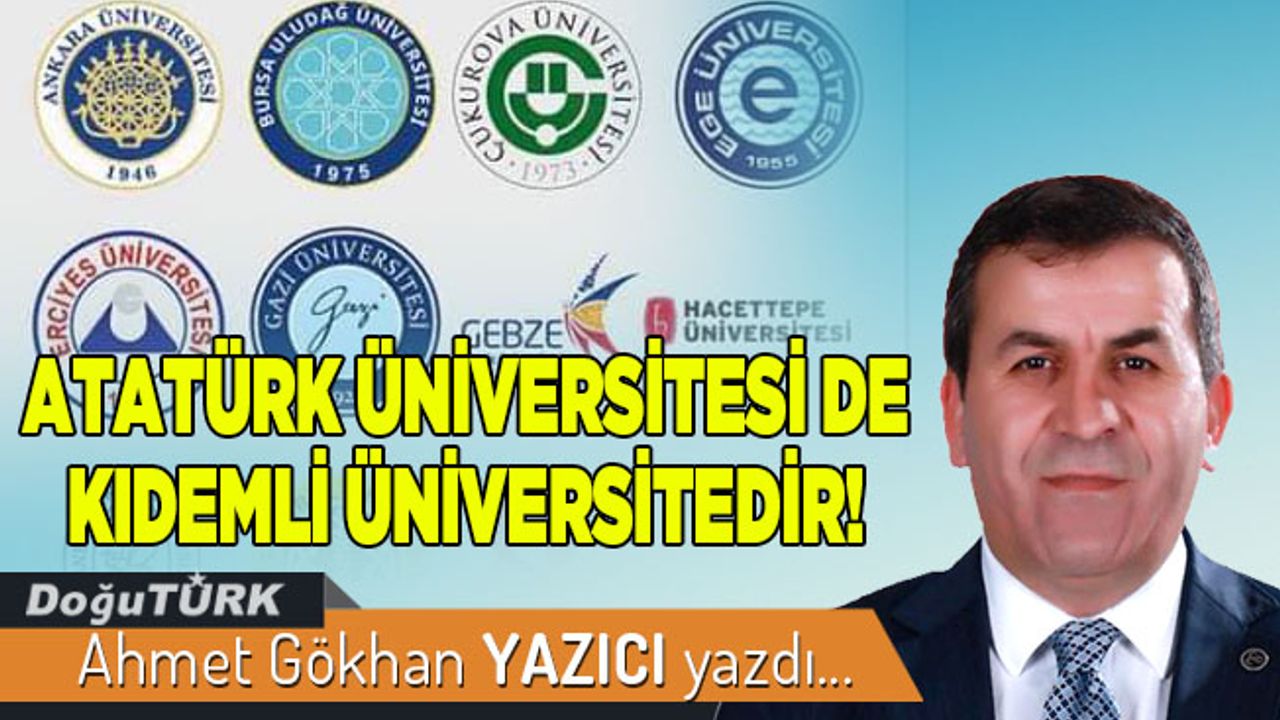 ERZURUM ATATÜRK ÜNİVERSİTESİ DE KIDEMLİ ÜNİVERSİTEDİR!