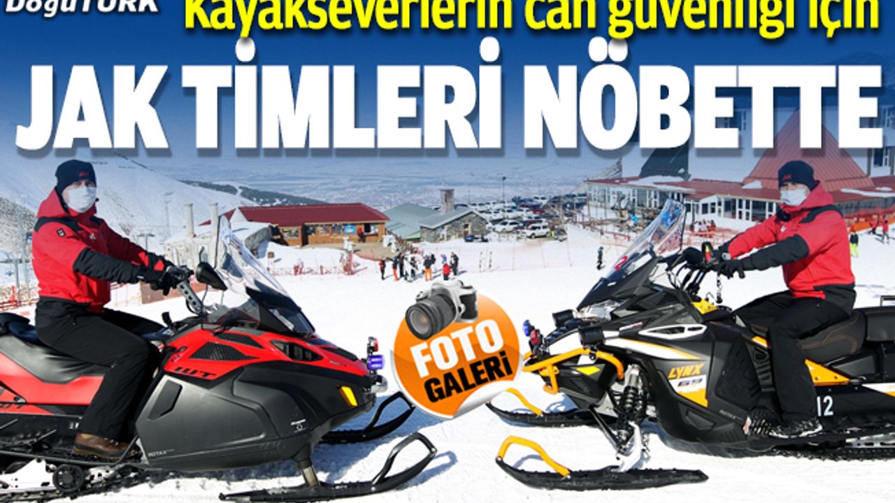 JAK timleri turistlerin can güvenliği için kayak merkezlerinde nöbette