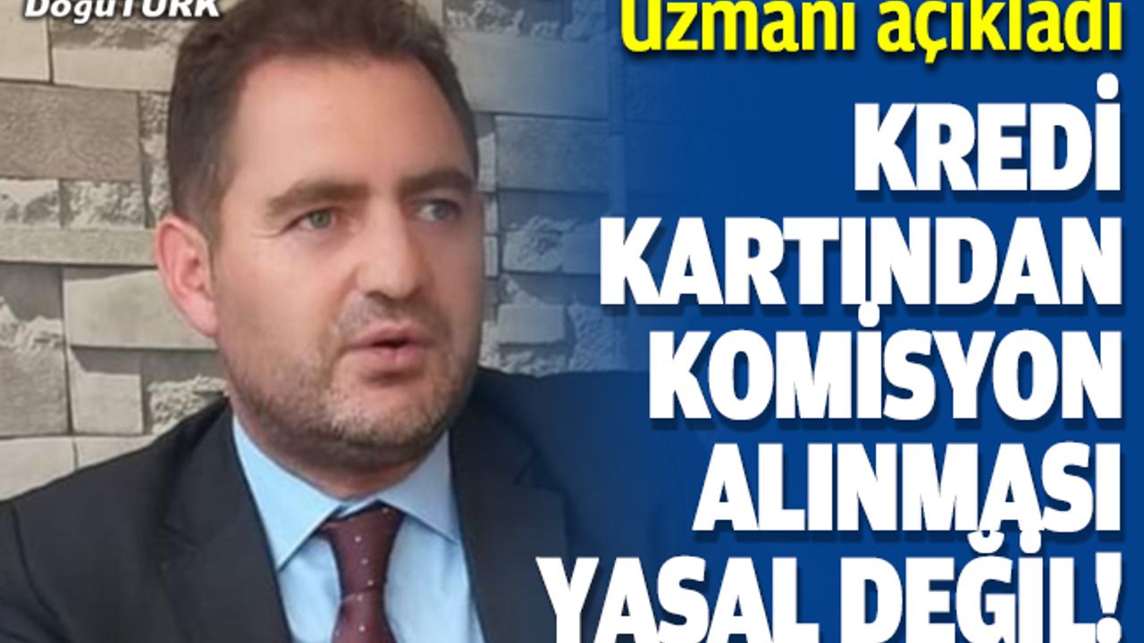 Kredi kartından komisyon alınması yasal değil!