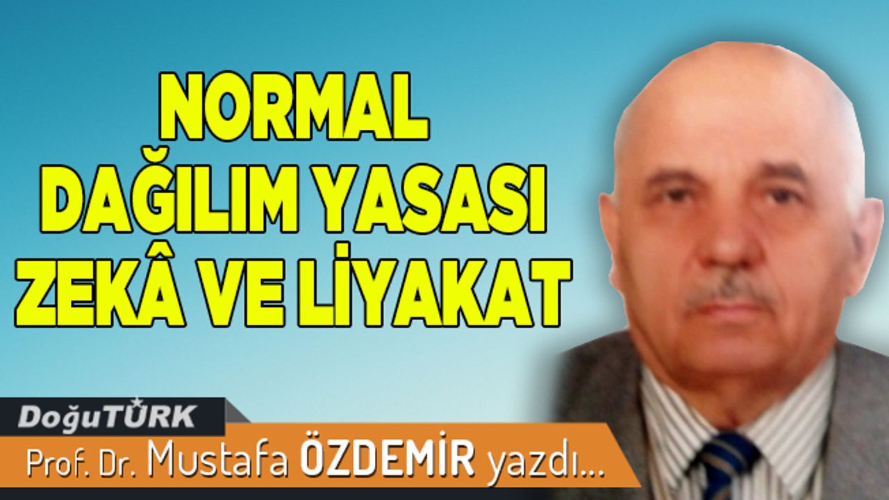 NORMAL DAĞILIM YASASI ZEKÂ VE LİYAKAT