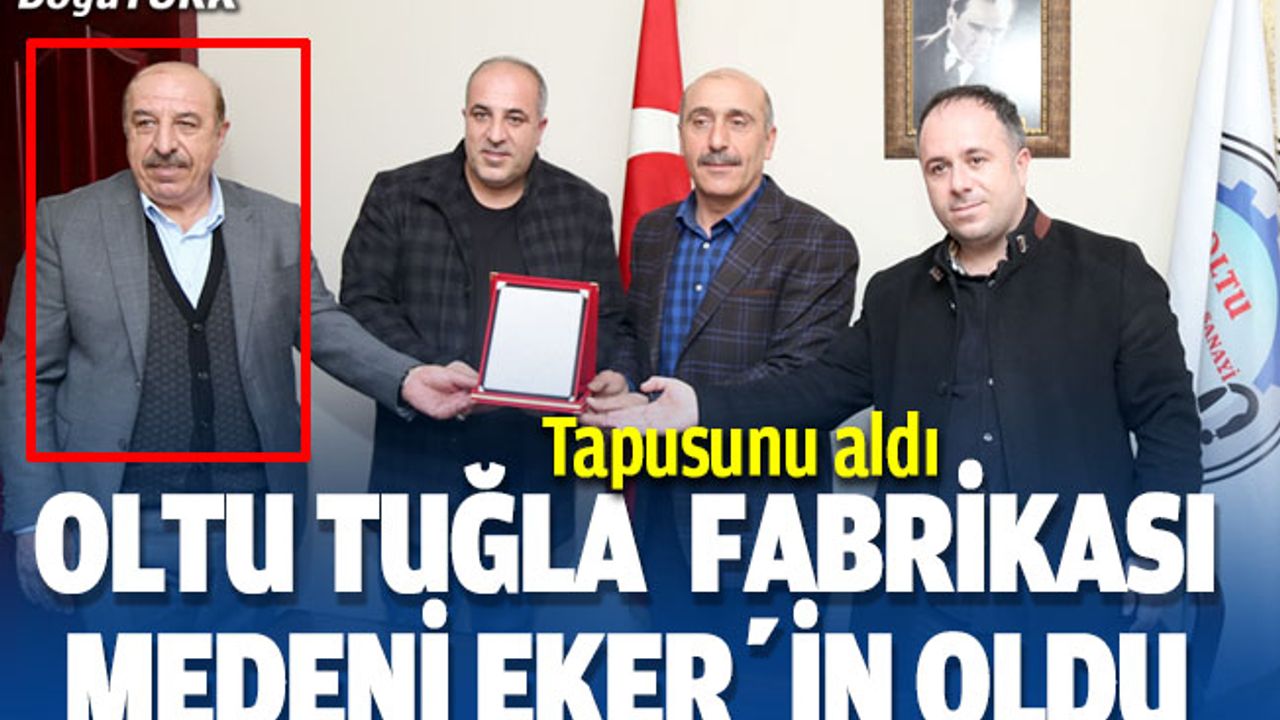 Oltu Tuğla Fabrikası'nda devir teslim töreni yapıldı