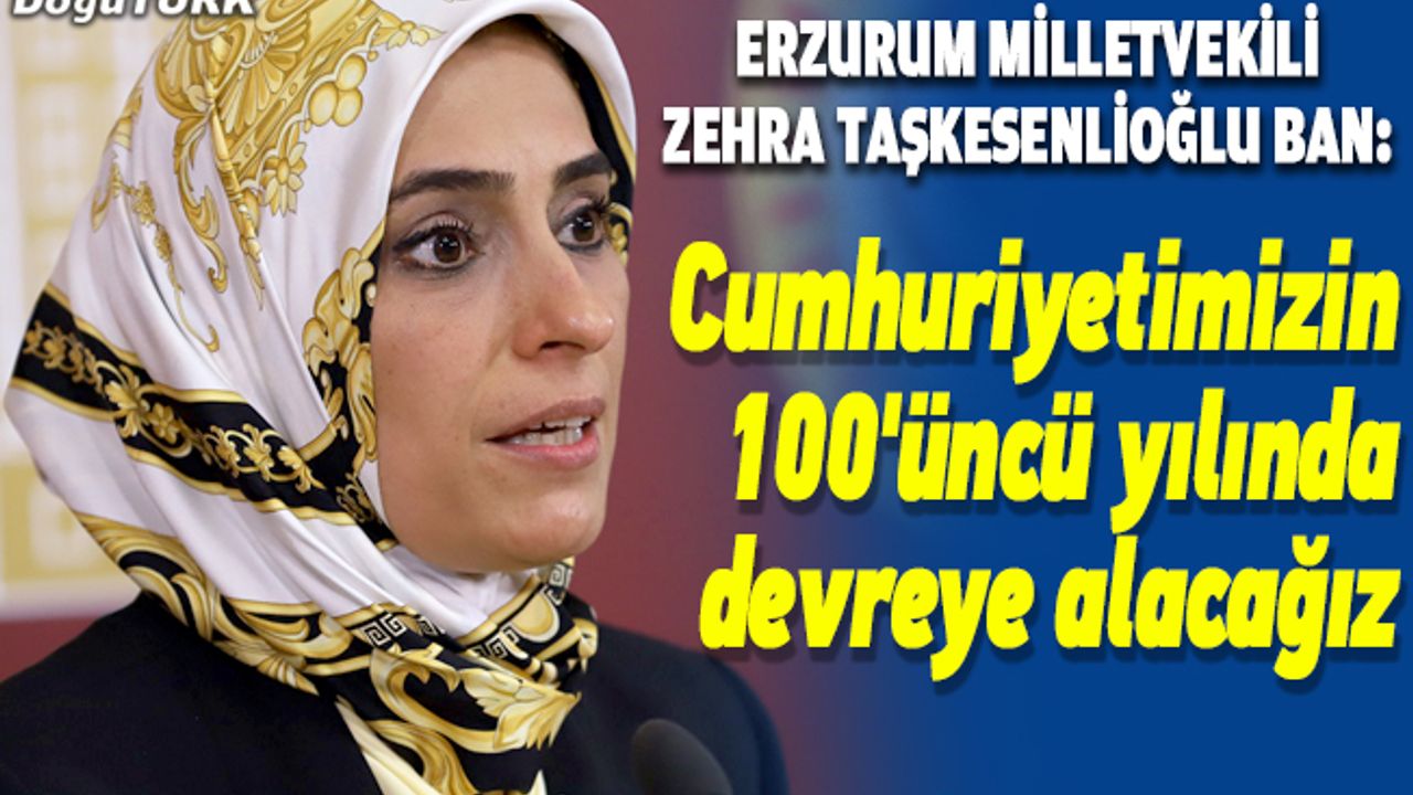 Ban: Cumhuriyetimizin 100'üncü yılında, Akkuyu Nükleer Güç Santralinin ilk ünitesini devreye alacağız