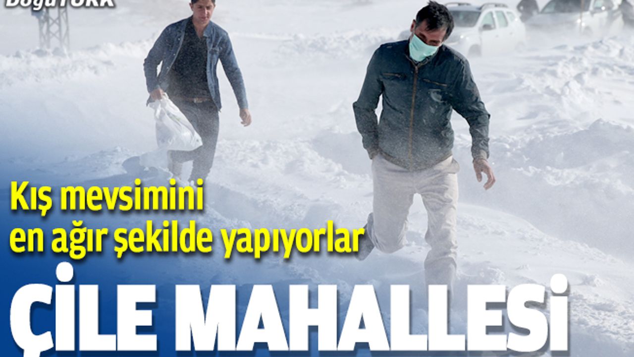 Kar ve tipinin eksik olmadığı mahallede yaşam çileye dönüşüyor