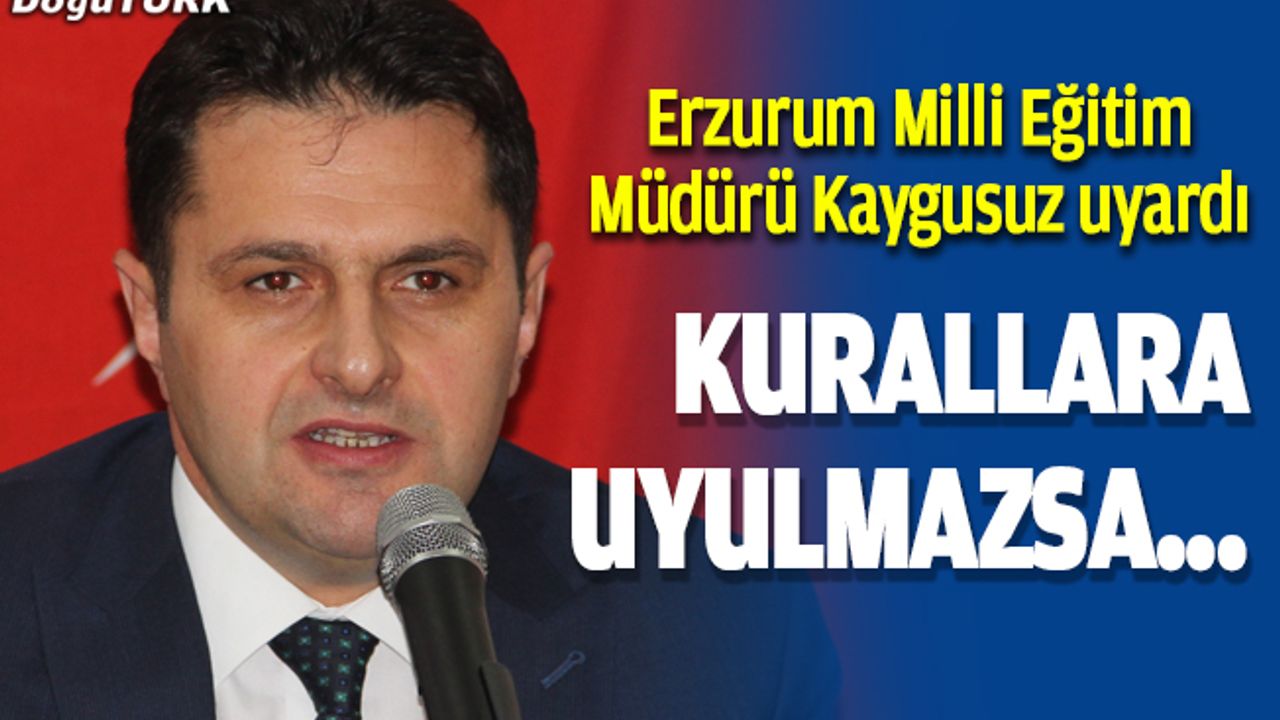 Kaygusuz'dan "kurallara uyulmazsa okullar kapanabilir" uyarısı