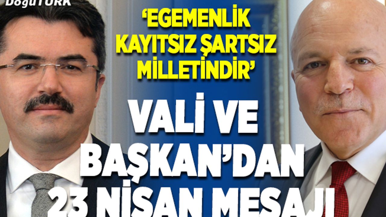 Vali Memiş ve Başkan Sekmen’den 23 Nisan mesajı