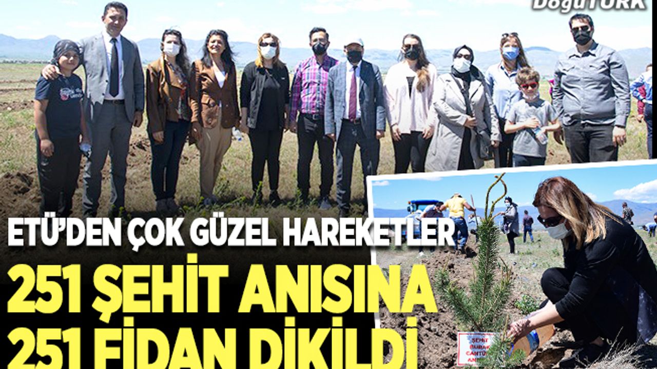 ETÜ’den 251 şehit anısına 251 fidan