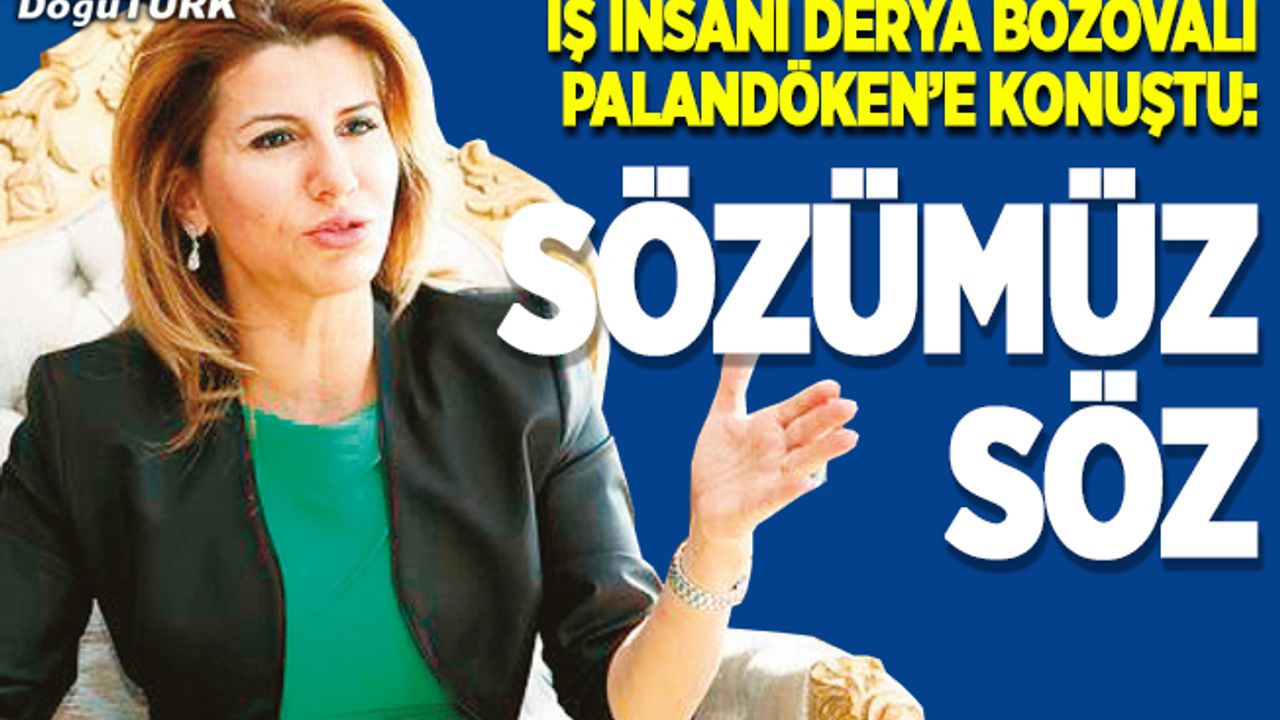 İş insanı Derya Bozovalı: Pandemi biter bitmez Erzurum'dayız