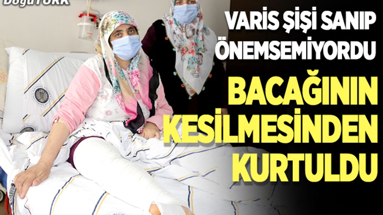 Varis şişi sanıp önemsemediği bacağından 10 kilo tümör çıkartıldı