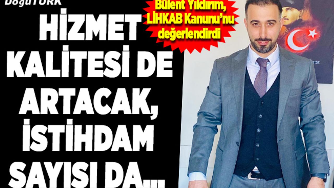 Yıldırım: Meslek içi uyuşmazlıklar son bulacak…