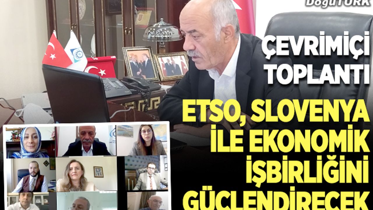 ETSO, Slovenya ile ekonomik işbirliğini güçlendirecek