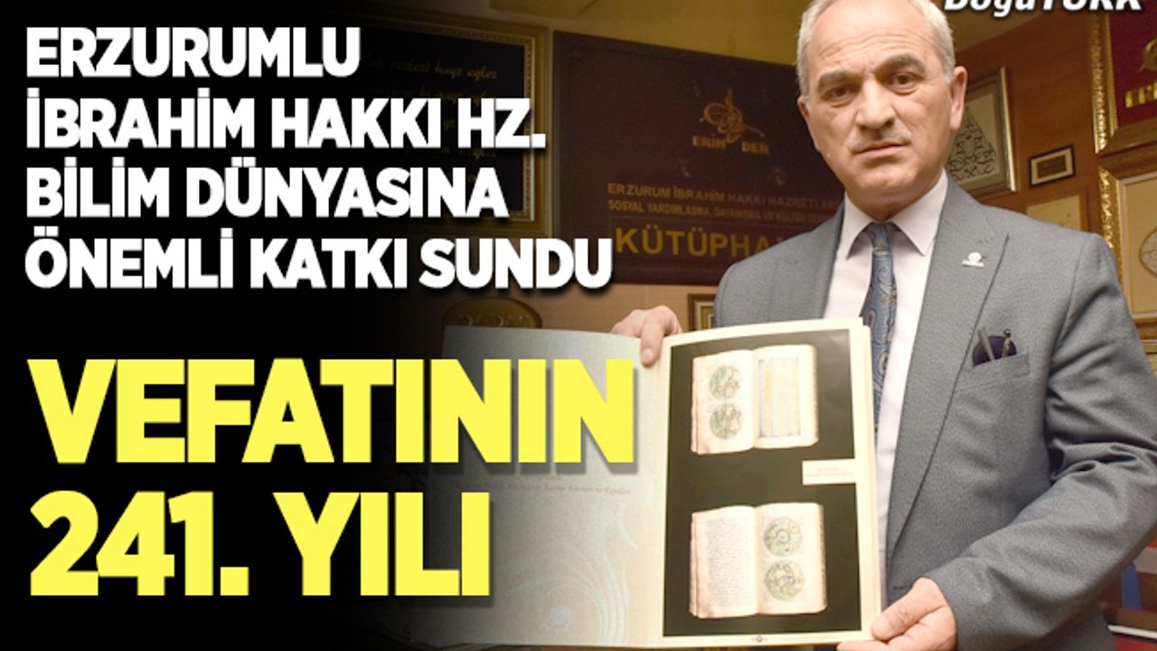 İslam alimi İbrahim Hakkı vefatının 241. yılında anılıyor