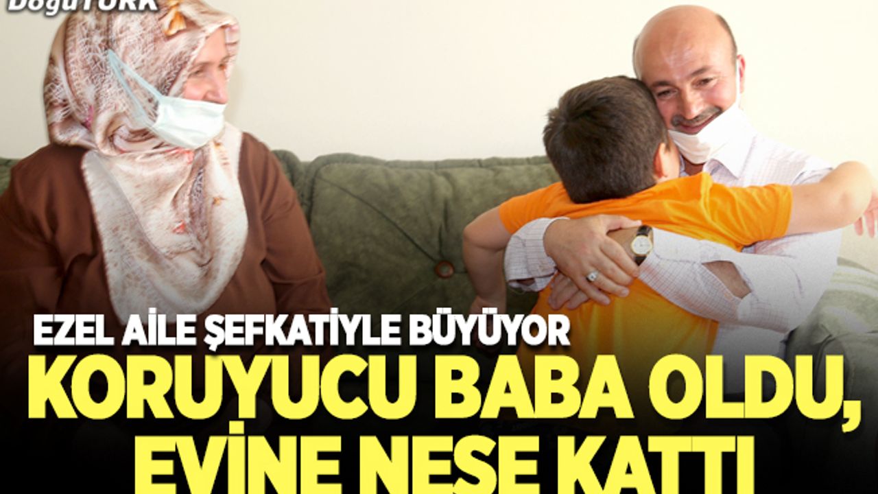 Küçük Ezel'e koruyucu baba oldu, evine neşe kattı